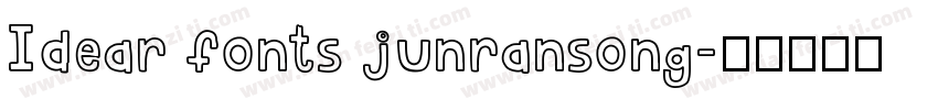 Idear fonts junransong字体转换 Idear fonts junransong字体转换